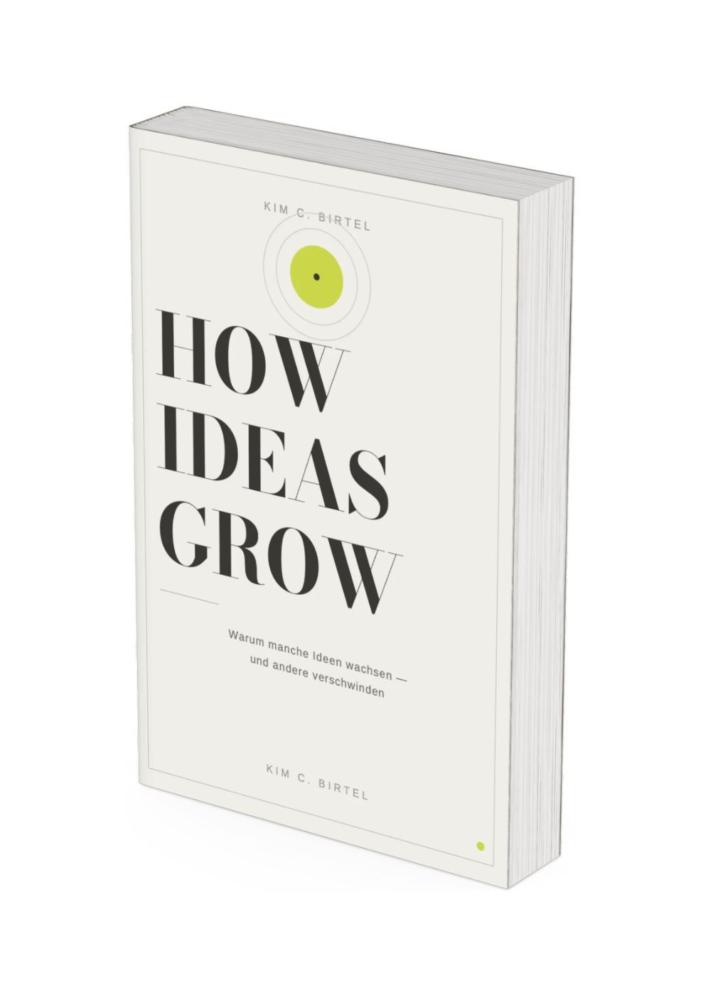 How Ideas Grow — Kim C. Birtel